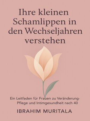 cover image of Ihre kleinen Schamlippen in den Wechseljahren verstehen